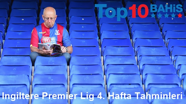 premier lig 4 hafta tahminleri - crystal palace taraftarı