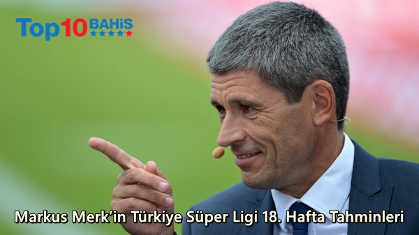 markus merk süper lig maçlarını bets10 için yorumluyor