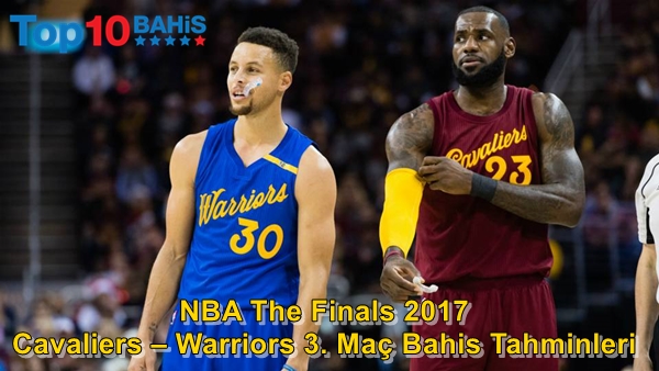 stephen-curry-lebron-james cavs-warriors bahis tahmini